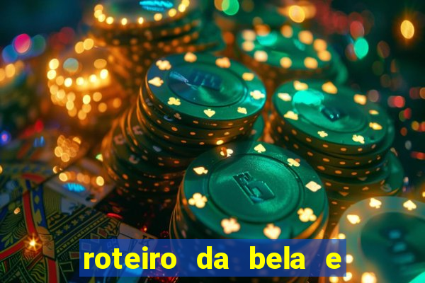 roteiro da bela e a fera